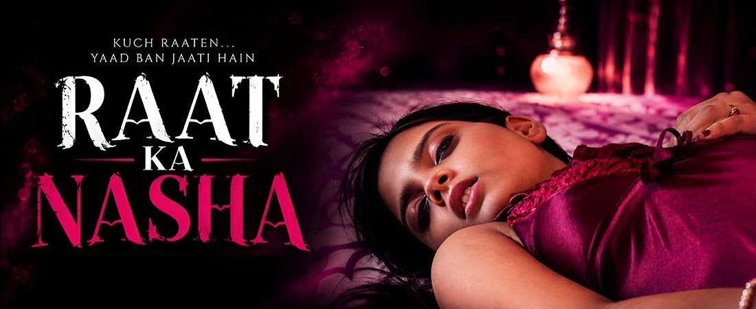 RAAT KA NASHA
